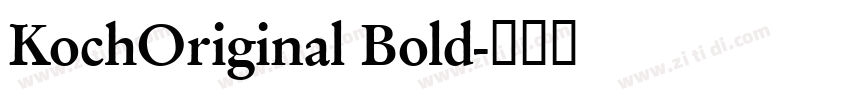 KochOriginal Bold字体转换